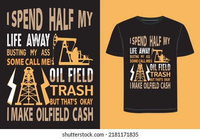 Are looking for oil t shirt design. 