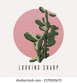 Looking sharp. Vector hand drawn illustration of cactus isolated. Template for card, poster. banner, print for t-shirt, pin, badge, patch.