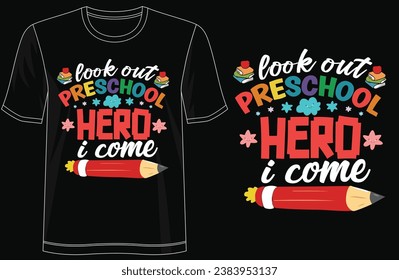Lookout Preschool Hero I Come - Stylish Kids T-Shirt Design, typography, lettering, groovy, merchandise design, vector template, ready for print, poster, shirts