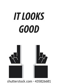 IT LOOKS GOOD typography vector illustration