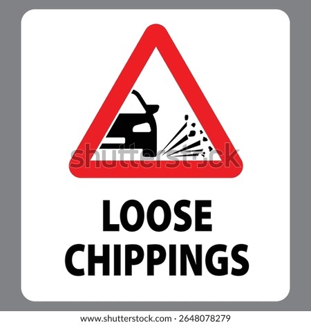 Loose chippings, The Highway Code Traffic Sign, Signs giving orders, Signs with red circles are mostly prohibitive. Plates below signs qualify their message. Eps10 vector illustration
