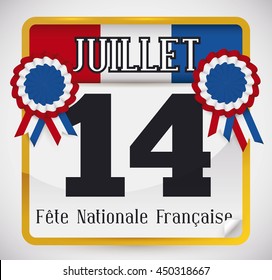 Loose-leaf calendar with golden frame and reminder date of National Day of France (image text in French) decorated with cockades and ribbons at both sides of it.