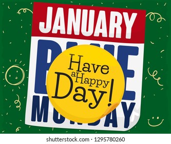 Loose-leaf calendar over a chalkboard with doodles and yellow sticker to raise the morale during Blue Monday.