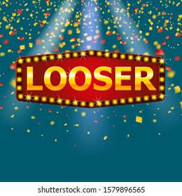 Looser frame label shiny banner with glowing lamps with gold confetti glitter. Lottery poker, cards, roulette game retro vintage. Vector illustration isolated background.