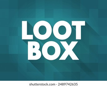 Loot Box - artículo virtual consumible que puede canjearse para recibir una selección aleatoria de otros artículos virtuales, fondo de concepto de texto