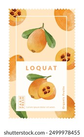 Loquat fruit packaging design templates, watercolour style vector illustration.