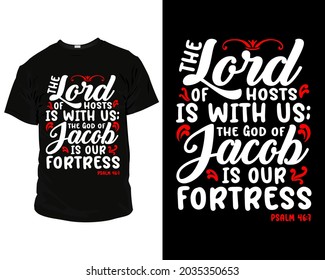 The Lord Of Hosts Is With Us The God Of Jacob Is Our Fortress T Shirt