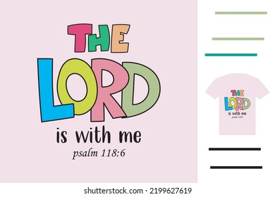 The Lord With Me T Shirt Design