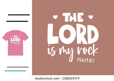 The lord is my rock t shirt