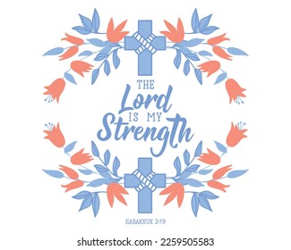 The Lord is my strength. Lettering. calligraphy vector. Ink illustration. Bible card