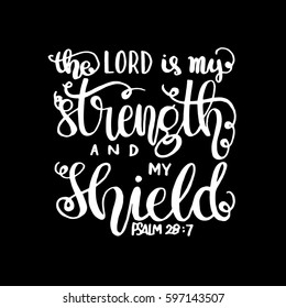 The Lord is My Strength and My Shield. Bible Verse. Hand Lettered Quote. Modern Calligraphy. Christian Poster