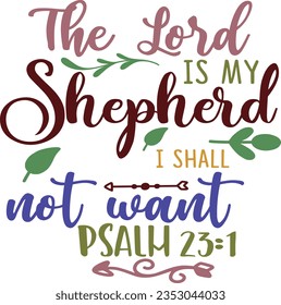 The Lord shepherd is my shepherd I shall not want, svg, vector svg