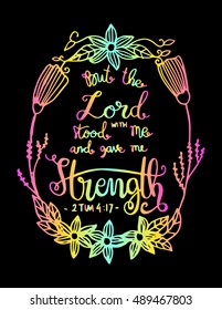 the Lord stood with me and give me strength. Bible Verse. Hand Lettered Quote. Modern Calligraphy. Christian Poster