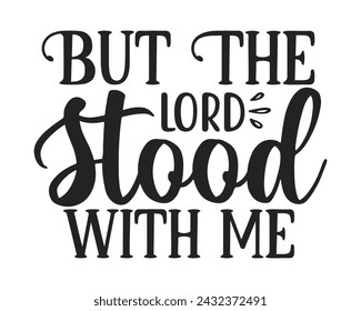 but the lord stood wlth me