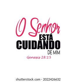 The Lord Is Taking Care Of Me. Genesis 28:15 (in Portuguese Language). Draw And Text, Sublimation Design And Vector T-shirt Fashion Design.