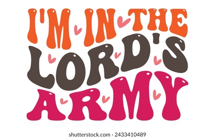 I'm in the Lord's Army, Christian Design EPS File