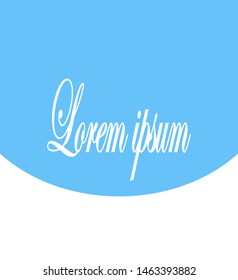 Lorem Ipsum background . Blue circle on white background flat design element for web, print, for wallpaper on white background. Vector illustration