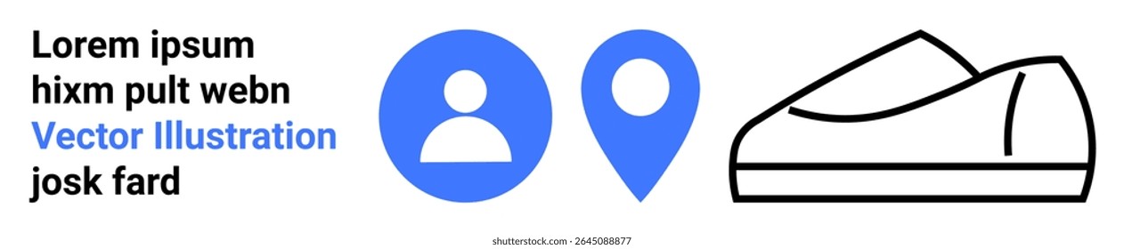Lorem ipsum placeholder text, blue user profile icon, blue location map pin, black outline shoe. Ideal for web design, apps, branding, e-commerce, fashion, navigation, user experience. Landing page