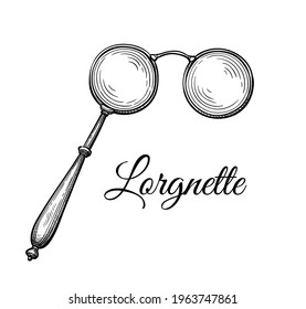 Lorgnette. Vintage spectacles. Ink sketch isolated on white background. Hand drawn vector illustration. Retro style.