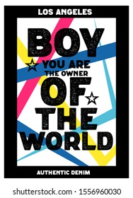 los angeles boy you are the owner of the world,t-shirt design fashion vector