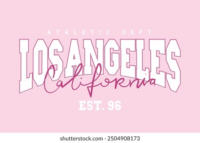 Los Angeles California vintage college quote typography. Vector illustration design.