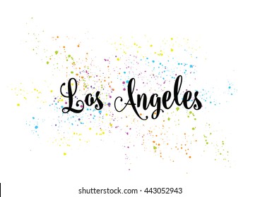 Los Angeles City typography lettering design. Hand drawn brush calligraphy, text for greeting card, t-shirt, post card, poster. Isolated vector illustration.