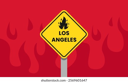 Los Angeles fire alert sign. Los Angeles wildfire warning. Wildfires sign for headline news. Vector illustration