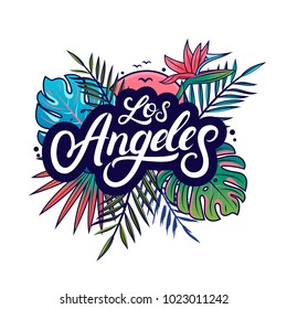 Los Angeles hand written lettering with palm and monstera leaves, tropical plant, flowers, sun, birds. Use for tee print, sticker, poster. Isolated on background. Vector illustration.