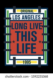 los angeles long live this life,t-shirt design fashion vector