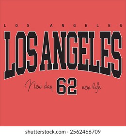 Los angeles slogan vector for t-shirt and other uses.
