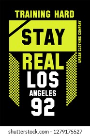 los angeles stay real,training hard,t-shirt design