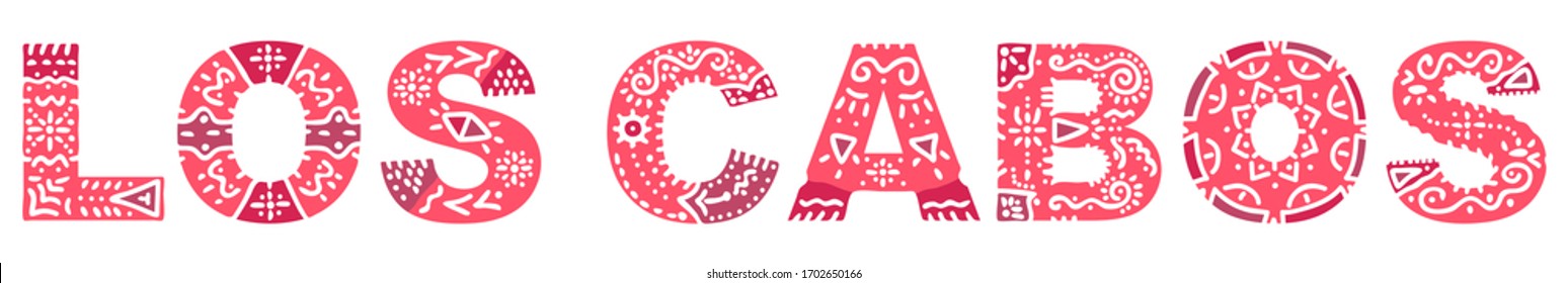 Los Cabos. Red isolated inscription with national ethnic ornament. Patterned Mexican Los Cabos for print, clothing, t-shirt, souvenir, poster, banner, flyer, card, advertising. Stock vector picture.