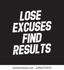 lose excuses find results text on black background.