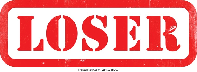 Loser
Red Rubber Stamp Label Grunge Texture Effect