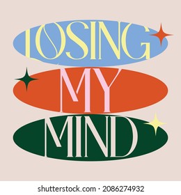 Losing my mind illustration graphic sparkles design print christmas festive typography vector