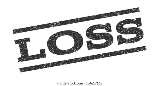 Loss watermark stamp. Text caption between parallel lines with grunge design style. Rubber seal stamp with dust texture. Vector gray color ink imprint on a white background.