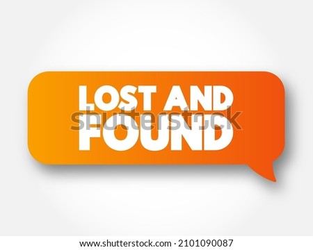 Lost And Found text message bubble, concept background