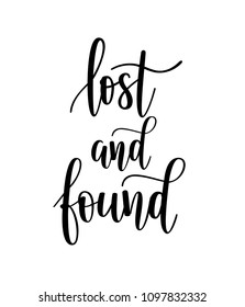 Lost and found vector motivational romantic philosophical quote. Phrase for wall decor, poster design, t-shirt or mug print.