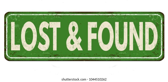 Lost and found vintage rusty metal sign on a white background, vector illustration