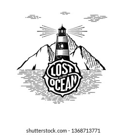 Lost in the Ocean. Inspirational badge with lighthouse and handwritten circular calligraphy lettering for greeting cards, t-shirt print, posters, prints for home decorations. Vector illustration