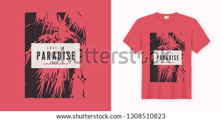Lost in paradise. Stylish graphic tee design, poster, print with palm tree. Vector illustration.