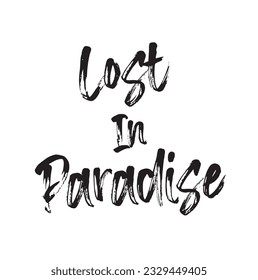 Lost In Paradise Typeface Bold Typography Text Phrase