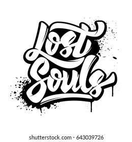 Lost souls. Hand drawn lettering phrase isolated on white background. Design element for poster, t-shirt. Vector illustration