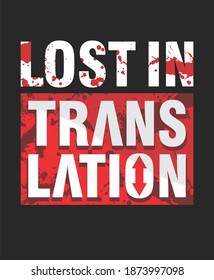 Lost in translation typography vector illustration design