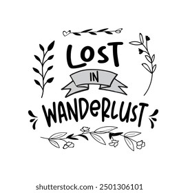 Lost In Wanderlust. Motivational quote.