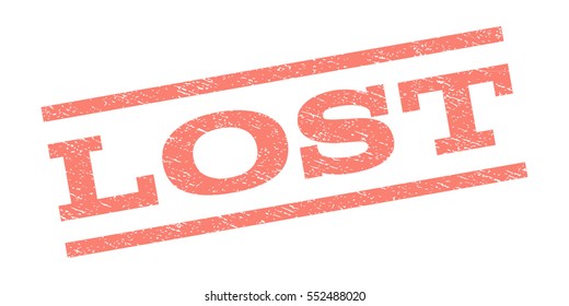 Lost watermark stamp. Text caption between parallel lines with grunge design style. Rubber seal stamp with dust texture. Vector salmon color ink imprint on a white background.