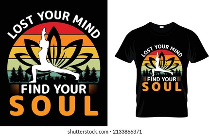 Lost your mind find your soul_Yoga T-Shirt Design.