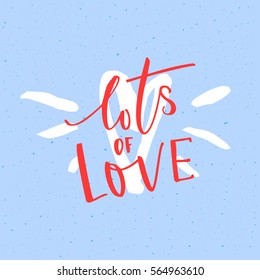 Lots of love. Valentine's day card vector design with modern calligraphy at blue background.