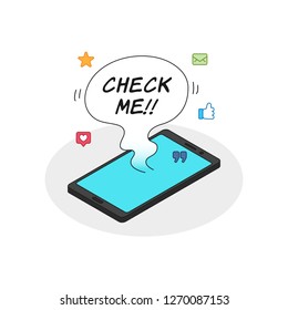 Lots of notifications smart phone with check me balloon text. phone cell addiction illustration concept. isometric vector design.