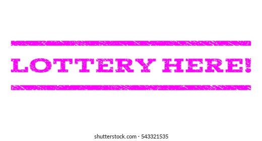 Lottery Here! watermark stamp. Text caption between horizontal parallel lines with grunge design style. Rubber seal stamp with unclean texture. Vector magenta color ink imprint on a white background.